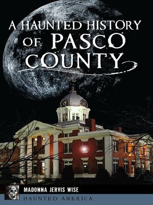 cover image of A Haunted History of Pasco County